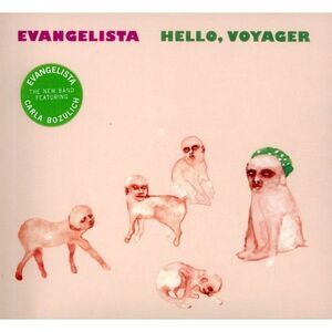 Evangelista - Hello, Voyager  CD